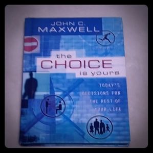 The Choice Is Yours by John C Maxwell